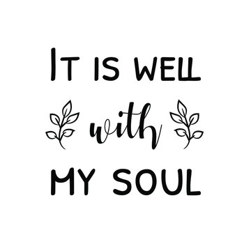 38 Best It Is Well With My Soul Images Stock Photos Vectors Adobe Stock 38 Best It Is Well With My Soul Images Stock Photos Vectors Adobe Stock