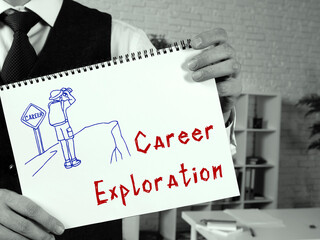 Conceptual photo about Career Exploration with handwritten phrase.