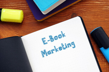 Financial concept meaning E-Book Marketing with sign on the page.