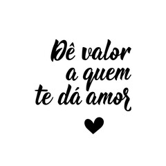 Obraz premium Gratitude those who give you love in Portuguese. Lettering. Ink illustration. Modern brush calligraphy.