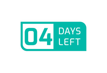 Obraz premium 4 Days Left banner on white background, 4 Days Left to Go