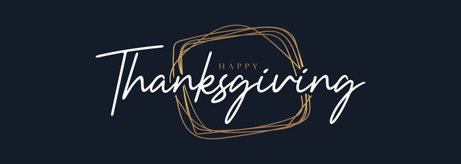 Happy Thanksgiving Handwriting Lettering Calligraphy with White and Gold Text Color, isolated on Black Background. Vector Graphic Illustration for Banner, Poster, Greeting cards, Web, Presentation.