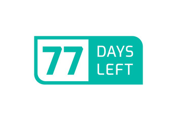 77 Days Left banner on white background, 77 Days Left to Go