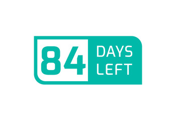 84 Days Left banner on white background, 84 Days Left to Go