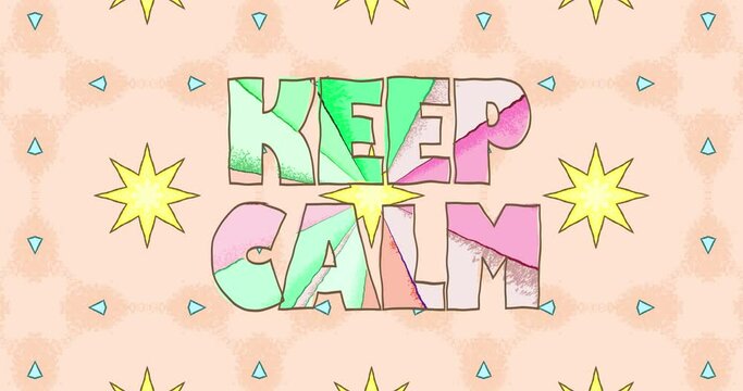Child-style heading KEEP CALM with simple animation on a pastel background. Frivolous, cartoonish text for the splash screen.