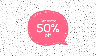 Get Extra 50% off Sale. Pink speech bubble on polka dot pattern. Discount offer price sign. Special offer symbol. Save 50 percentages. Thought speech balloon on polka dot background. Vector
