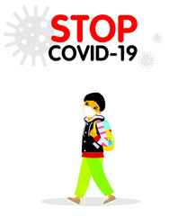 A boy wearing protection mask  and walking to school. Stop covid-19 poster.