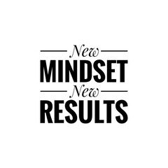 ''New mindset, new results'' Lettering