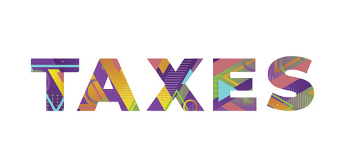 Taxes Concept Retro Colorful Word Art Illustration