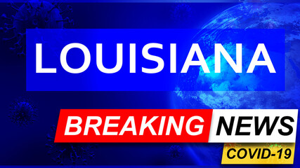 Covid and louisiana in breaking news - stylized tv blue news screen with news related to corona pandemic and louisiana, 3d illustration