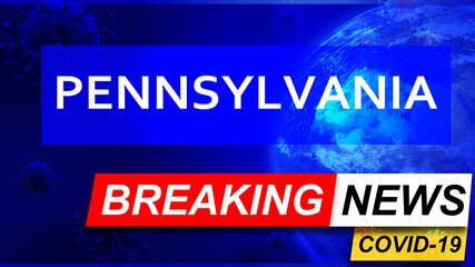 Fototapeta premium Covid and pennsylvania in breaking news - stylized tv blue news screen with news related to corona pandemic and pennsylvania, 3d illustration