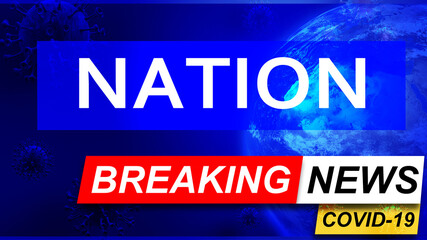 Obraz premium Covid and nation in breaking news - stylized tv blue news screen with news related to corona pandemic and nation, 3d illustration