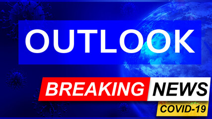 Covid and outlook in breaking news - stylized tv blue news screen with news related to corona pandemic and outlook, 3d illustration
