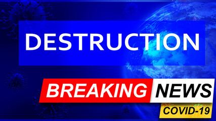 Fototapeta premium Covid and destruction in breaking news - stylized tv blue news screen with news related to corona pandemic and destruction, 3d illustration