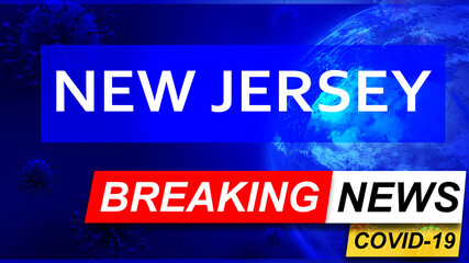 Covid and new jersey in breaking news - stylized tv blue news screen with news related to corona pandemic and new jersey, 3d illustration
