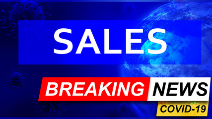 Covid and sales in breaking news - stylized tv blue news screen with news related to corona pandemic and sales, 3d illustration