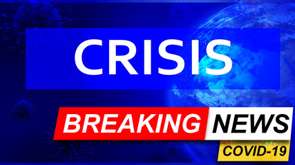 Covid and crisis in breaking news - stylized tv blue news screen with news related to corona pandemic and crisis, 3d illustration