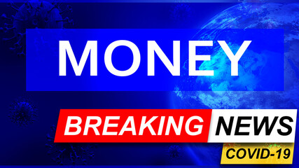 Fototapeta premium Covid and money in breaking news - stylized tv blue news screen with news related to corona pandemic and money, 3d illustration