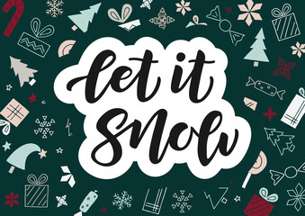 Let it snow hand drawn lettering. Merry Christmas. Doodle christmas background