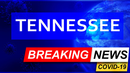 Fototapeta premium Covid and tennessee in breaking news - stylized tv blue news screen with news related to corona pandemic and tennessee, 3d illustration