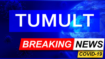 Covid and tumult in breaking news - stylized tv blue news screen with news related to corona pandemic and tumult, 3d illustration