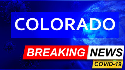 Fototapeta premium Covid and colorado in breaking news - stylized tv blue news screen with news related to corona pandemic and colorado, 3d illustration