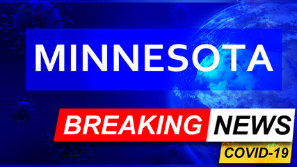 Fototapeta premium Covid and minnesota in breaking news - stylized tv blue news screen with news related to corona pandemic and minnesota, 3d illustration