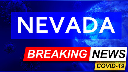 Covid and nevada in breaking news - stylized tv blue news screen with news related to corona pandemic and nevada, 3d illustration