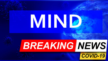 Covid and mind in breaking news - stylized tv blue news screen with news related to corona pandemic and mind, 3d illustration
