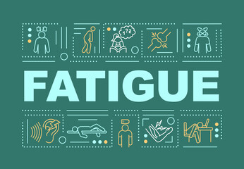 Fatigue word concepts banner. Not having any power after working day. Infographics with linear icons on green background. Isolated typography. Vector outline RGB color illustration