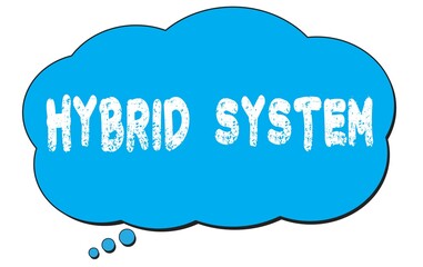 HYBRID  SYSTEM text written on a blue thought bubble.