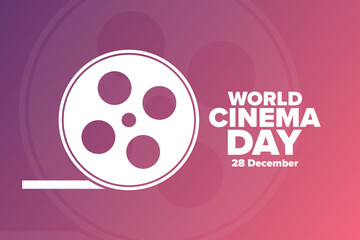 World Cinema Day. 28 December. Holiday concept. Template for background, banner, card, poster with text inscription. Vector EPS10 illustration.
