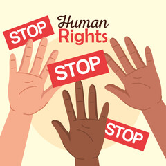 Human rights with hands up and stop banners design, Manifestation protest and demonstration theme Vector illustration