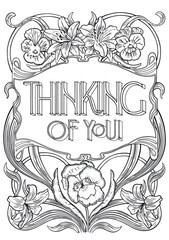 Thinking of you. Lettering illustration with flowers. Coloring page for children and adults. Inspirational words coloring book pages design. Greeting card. Hand drawn, printable, trendy vector.