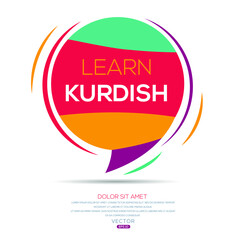 Fototapeta premium Creative (learn Kurdish) text written in speech bubble ,Vector illustration.