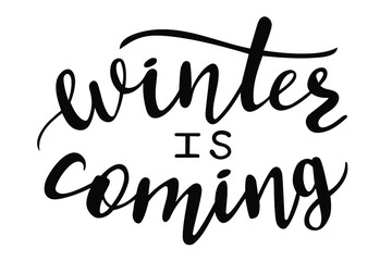 Winter is coming hand lettering. Christmas holidays season quotes and phrases for cards, banners, posters, mug, scrapbooking, pillow case, phone cases and clothes design. 