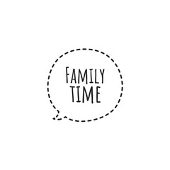 ''Family time'' Lettering
