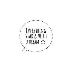 Fototapeta premium ''Everything starts with a dream'' Lettering