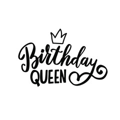 Birthday queen. Birthday wishes. Hand lettering holiday quote. Modern calligraphy. Greeting cards design elements phrase
