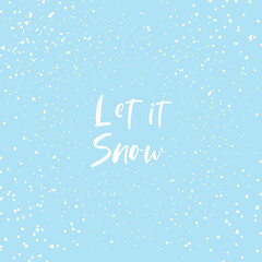 Obraz na płótnie Canvas Let it snow. Christmas is coming. Christmas color greeting card