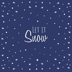 Let it snow. Christmas is coming. Christmas color greeting card