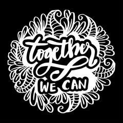 Together we can. Motivational poster quote.