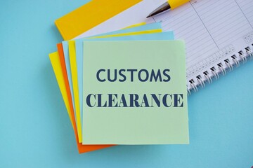 Writing note showing Customs Clearance. Business photo showcasing documentations required to...