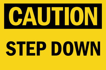 Fototapeta premium Step down caution sign. Black on yellow background. Safety signs and symbols.
