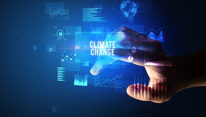 Hand touching CLIMATE CHANGE inscription, new business technology concept