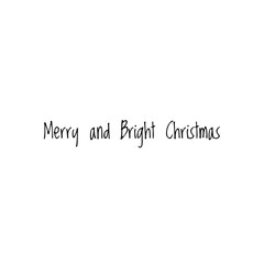 ''Merry and bright Christmas'' Lettering