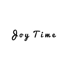 ''Joy time'' Lettering