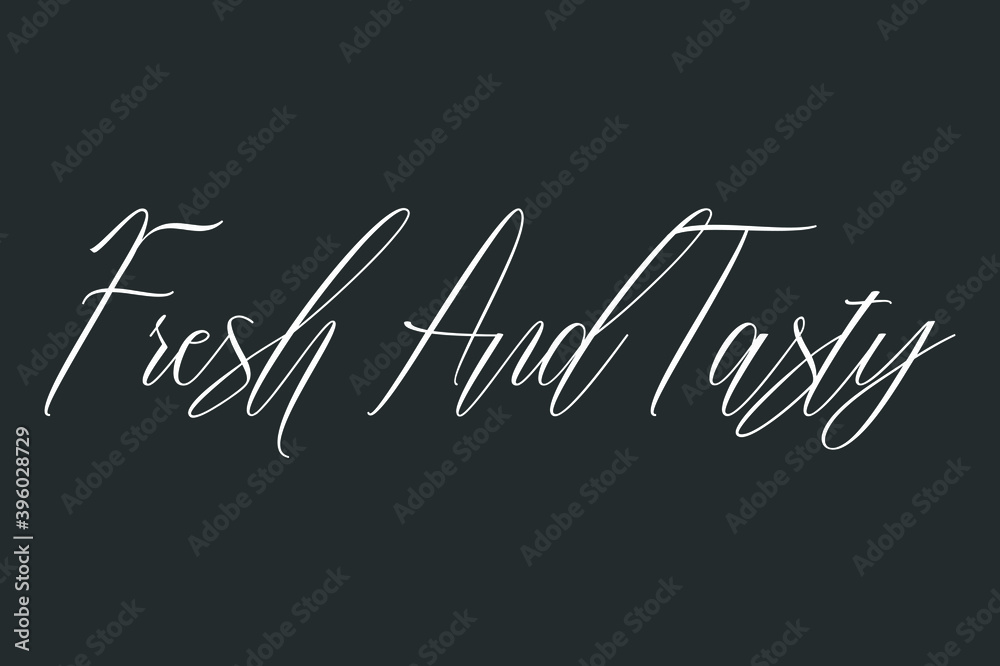 Fototapete fresh and tasty cursive typography text on dork gray background