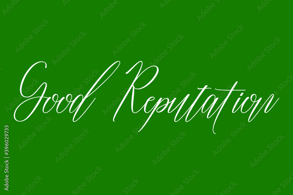 Fototapete good reputation cursive calligraphy white color text on dork green background