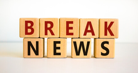 Break news time. Wooden blocks with words 'break news'. Beautiful white background. Business and break news concept. Copy space.